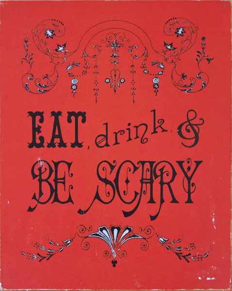Eat, drink, & BE SCARY Halloween Canvas