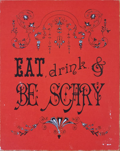Eat, drink, & BE SCARY Halloween Canvas
