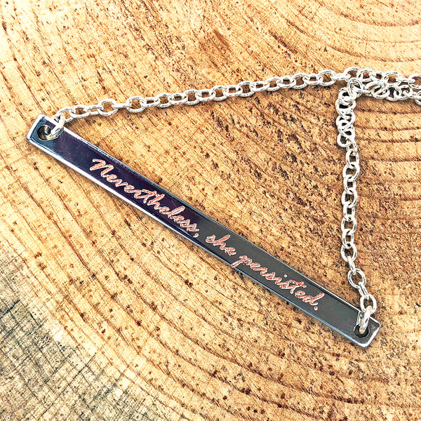 Nevertheless, She Persisted Bar Necklace